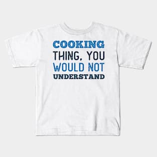 Cooking Thing Kids T-Shirt